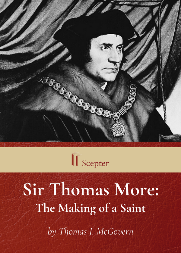 Sir Thomas More: The Making of a Saint