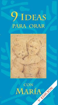 9 ideas para orar con Maria (9 ideas to pray with Mary)