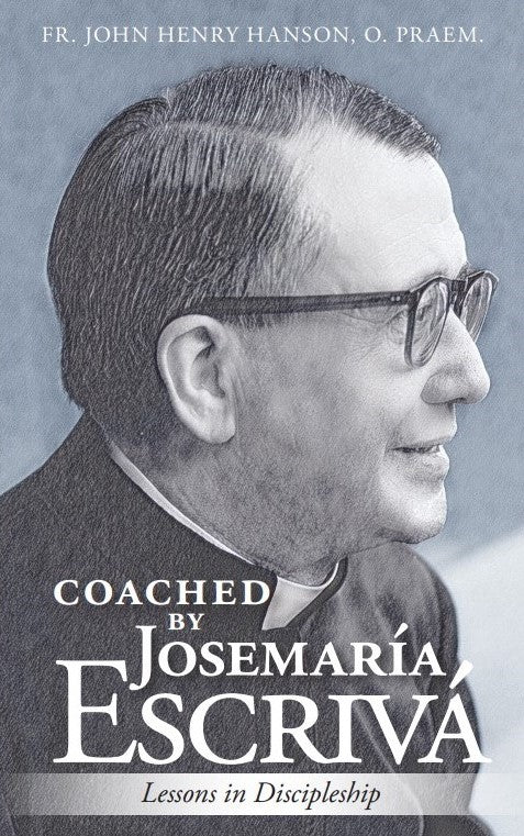 Escriva　Coached　by　in　Josemaria　Lessons　Discipleship