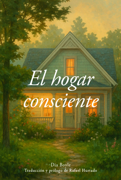 El Hogar Consciente (Spanish edition of The Thoughful Home)