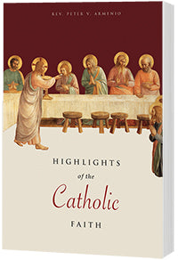 Highlights of the Catholic Faith