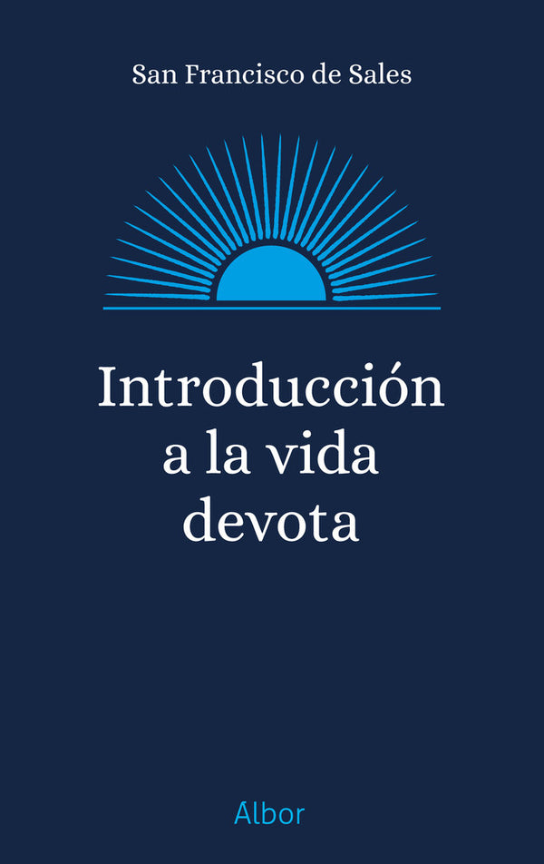 Introduccion a la Vida Devota (Introduction to Devout Life)