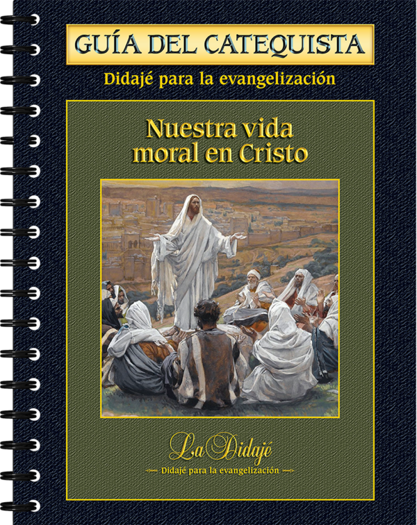 Nuestra vida moral en Cristo – Guía del catequista