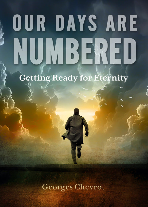 PREORDER - Our Days are Numbered: Getting Ready for Eternity