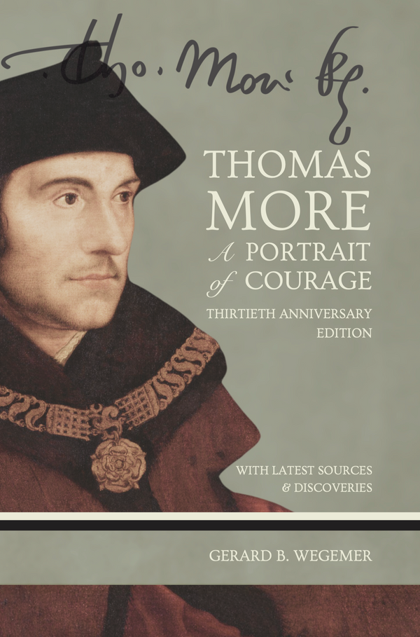 PREORDER - Thomas More: A Portrait of Courage, Thirtieth Anniversary Edition