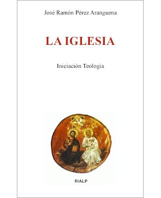 La Iglesia (The Church, Introduction to Ecclesiology)