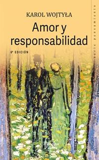 Amor y responsabilidad (Love and Responsibility)