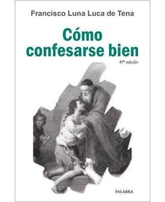 Como confesarse bien (How to make a good confession)