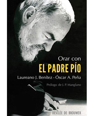 Orar con el Padre Pío (Praying with Padre Pio)