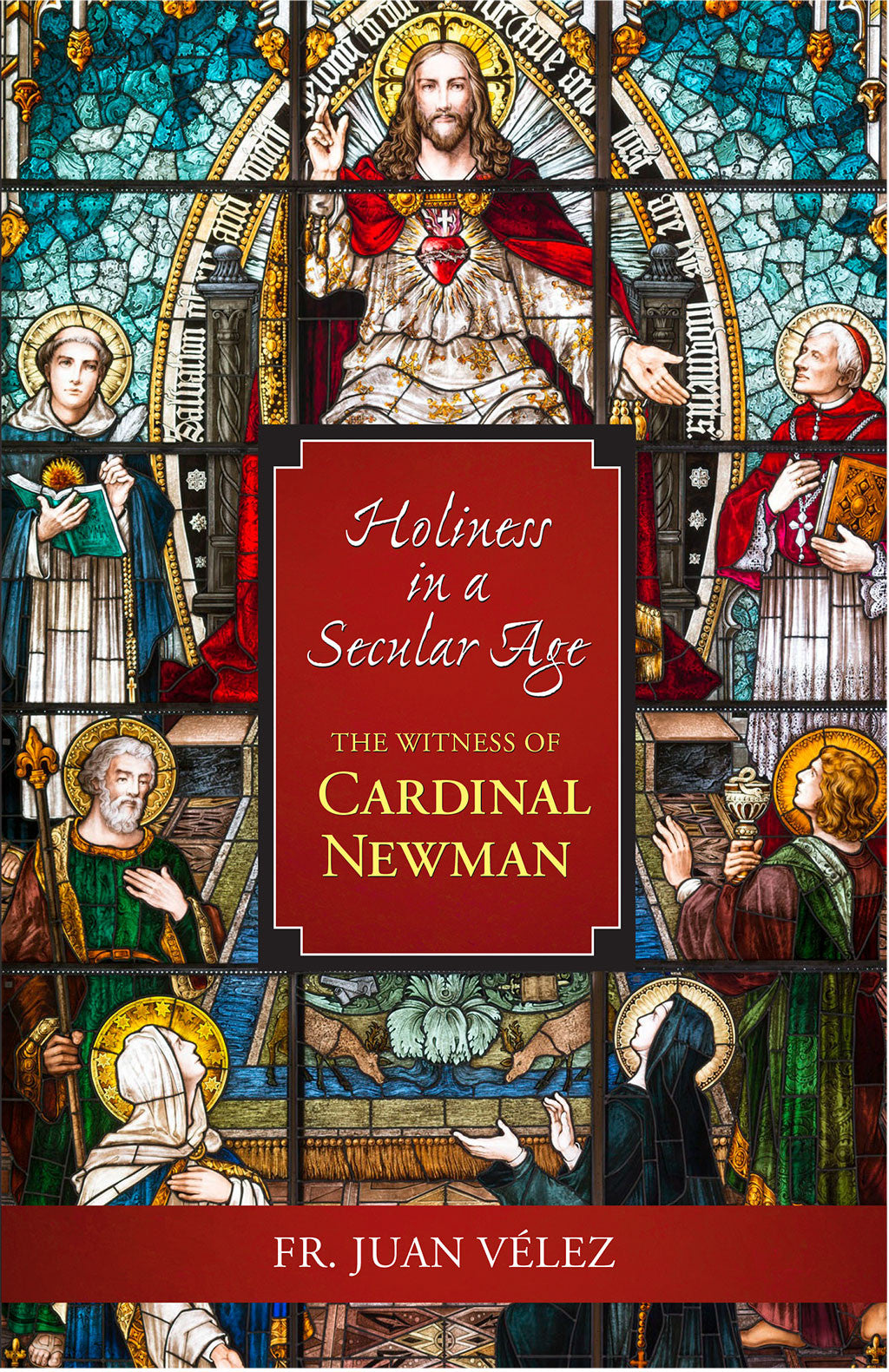 Holiness In A Secular Age: The Witness of Cardinal Newman - Scepter Publishers