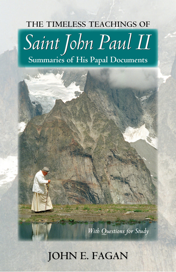 The Timeless Teachings of St John Paul II - Scepter Publishers