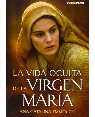 La Vida Oculta de la Virgen Maria (The Hidden Life of the Virgin Mary)