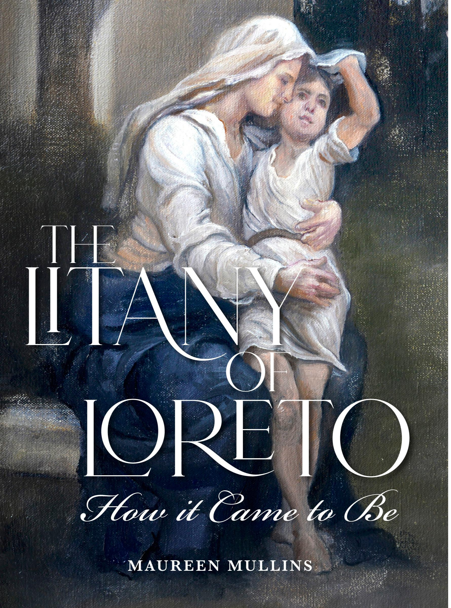 The Litany of Loreto | How It Came to Be