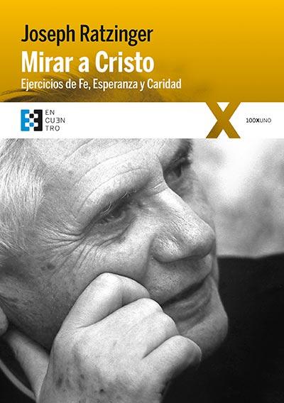 Mirar a Cristo (To Look on Christ)