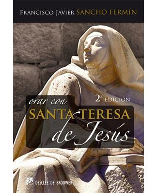 Orar con Santa Teresa de Jesus (Praying with St. Teresa of Jesus)