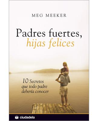 Padres fuertes, hijas felices (Strong Fathers, Strong Daughters)