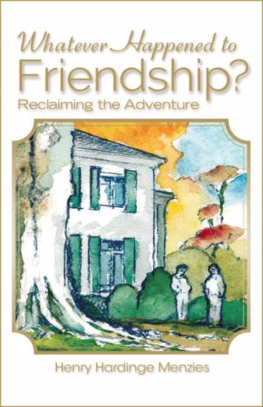 Whatever Happened To Friendship? - Scepter Publishers