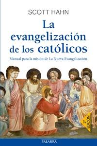 La evangelización de los católicos (The Evangelization of Catholics)