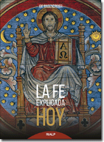 La fe explicada hoy (The Faith Explained Today)