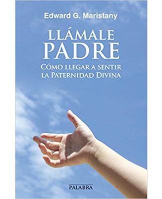 Llamale Padre (Call Him Father)