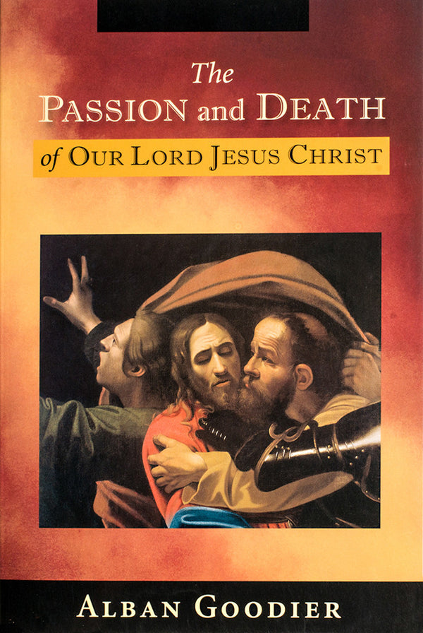 The Passion and Death of Our Lord Jesus Christ - Scepter Publishers