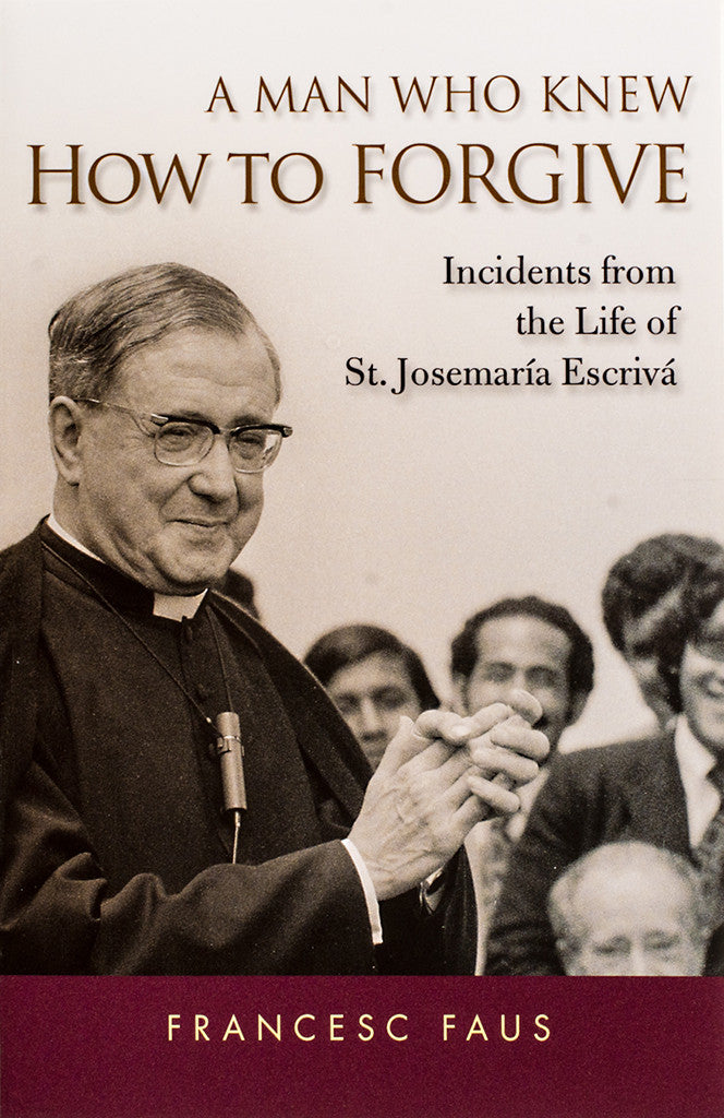 A Man Who Knew How to Forgive - Scepter Publishers