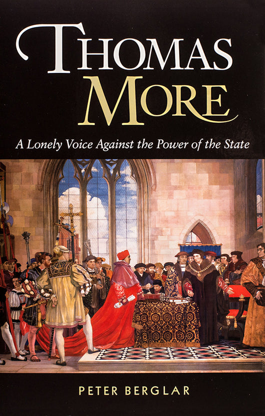 Thomas More: A Lonely Voice Against the Power of the State - Scepter Publishers