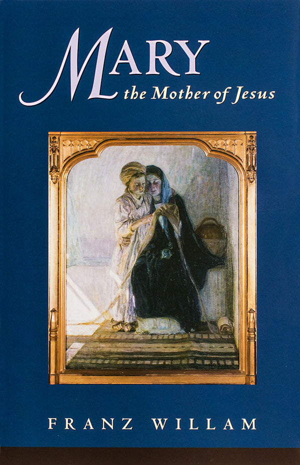 Mary, the Mother of Jesus - Scepter Publishers